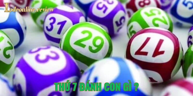 Chọn số theo tình huống nếu chưa biết thứ 7 đánh con gì