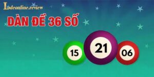 Đôi nét về dàn đề 36 số cực hay tại nhà cái