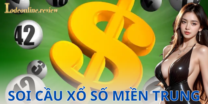 Các công cụ hỗ trợ soi cầu xổ số miền Trung