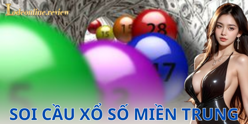 Các phương pháp soi cầu xổ số miền Trung