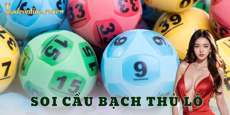 Các phương pháp soi cầu bạch thủ lô phổ biến và ví dụ thực tế