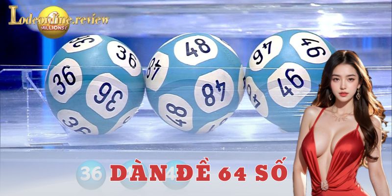 Mẹo nuôi dàn đề 64 số và quản lý vốn