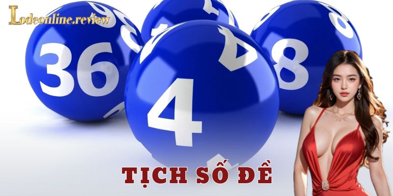 Cách sử dụng tịch số đề hiệu quả cho anh em chơi lô đề