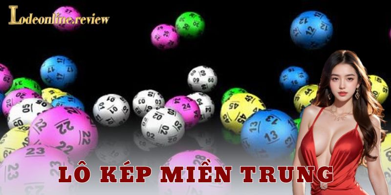 Lô kép miền trung là gì và tại sao nên chú ý?