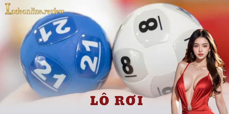 Lô rơi là gì?