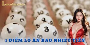 1 điểm lô ăn bao nhiêu tiền - Lô đề online