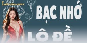 Bạc nhớ - Lô đề online
