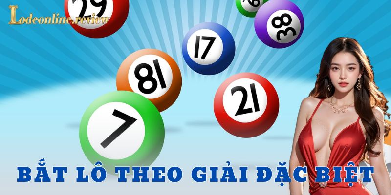 Bản chất của bắt lô theo giải đặc biệt là gì?