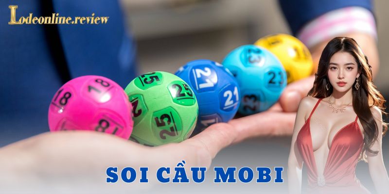 Các nền tảng, công cụ soi cầu mobi phổ biến