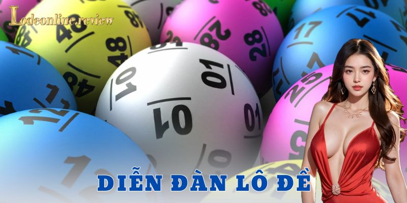 Diễn đàn lô đề - lô đề online