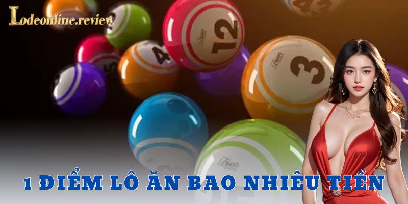 Khái niệm 1 điểm lô là gì?
