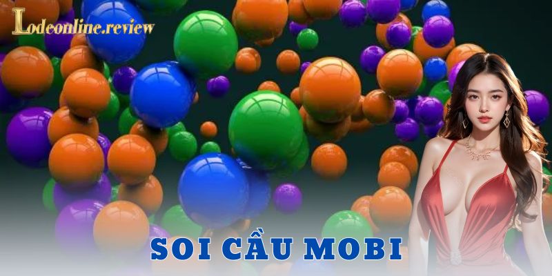 Kinh nghiệm khi chốt số từ soi cầu mobi