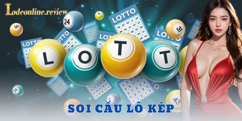 Lô kép là gì và vì sao nhiều người chơi theo đuổi?