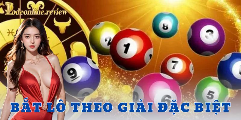 Những phương pháp phổ biến để bắt lô theo giải đặc biệt