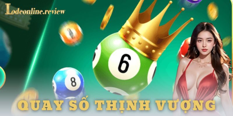 Chiến thuật quay số thịnh vượng chi tiết và ví dụ thực tế