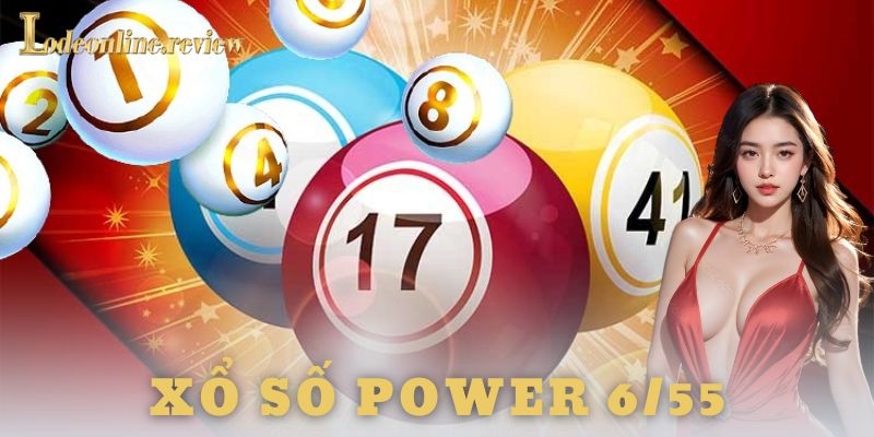 Tổng quan về xổ số power 6/55